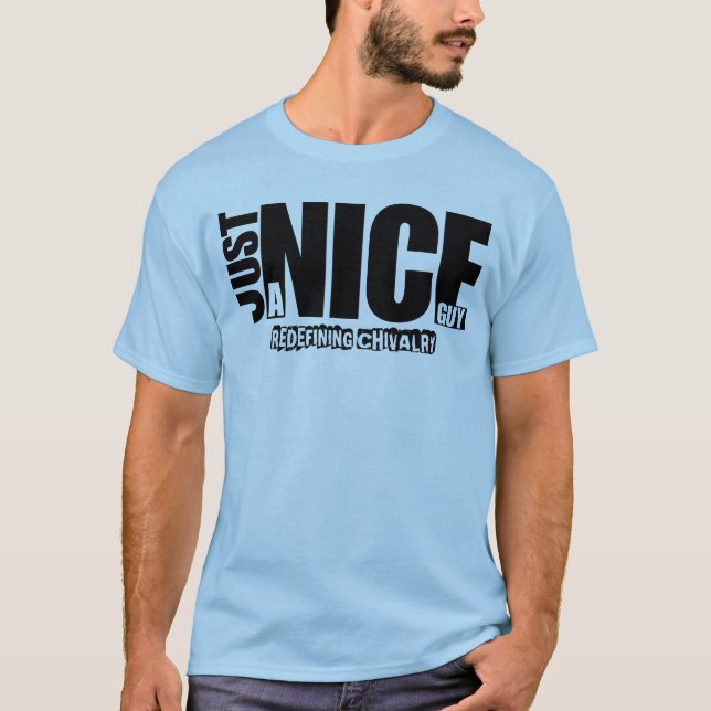 Just a Nice Guy T-Shirt (Front)