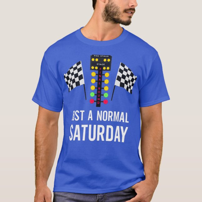 Just A Normal Saturday T-Shirt (Front)