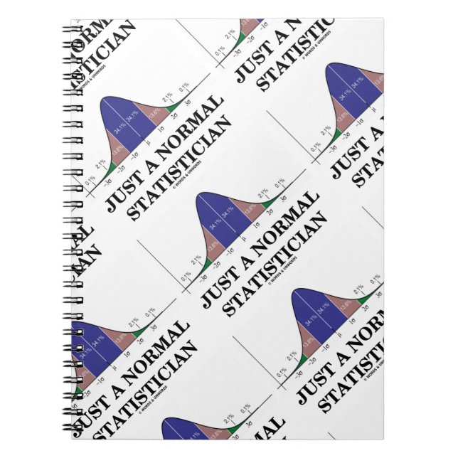 Just A Normal Statistician (Bell Curve Humour) Spiral Notebook (Front)