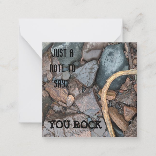 Just a note to say you rock square blank notecard  (Front)