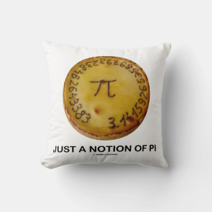 Just A Notion Of Pi Saying On A Baked Pie Cushion