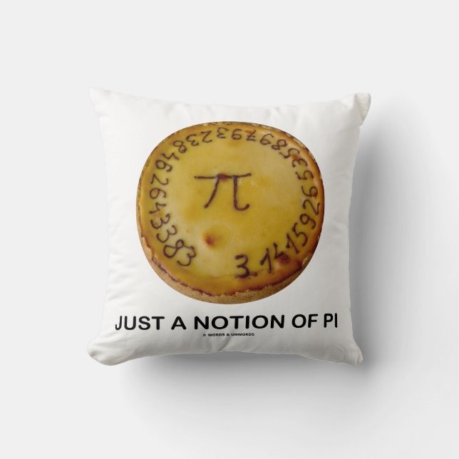 Just A Notion Of Pi Saying On A Baked Pie Cushion (Front)