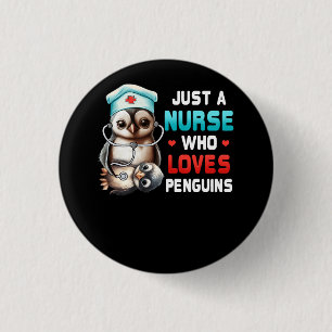 Just A Nurse Who Loves Penguins Nursing RN LPN Hea 3 Cm Round Badge