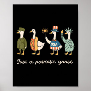Just A Patriotic Goose American Flag Funny Meme 4t Poster