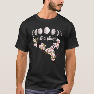 Just A Phase Japan Sakura Cherry Blossom Phases Of T-Shirt