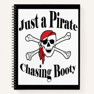 Just a Pirate Chasing Booty - Colourful Skull Notebook