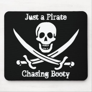 Just a Pirate Chasing Booty Mouse Pad