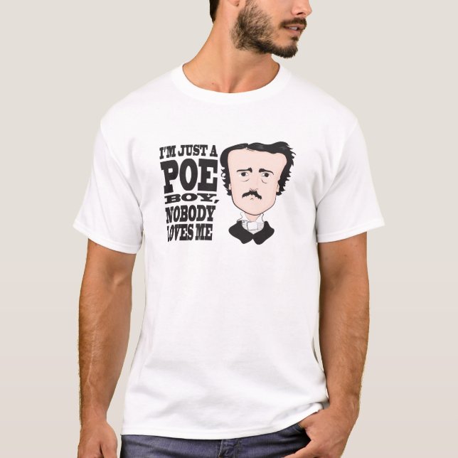 Just a Poe Boy T-Shirt (Front)