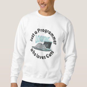 Just a programmer who loves cats sweatshirt