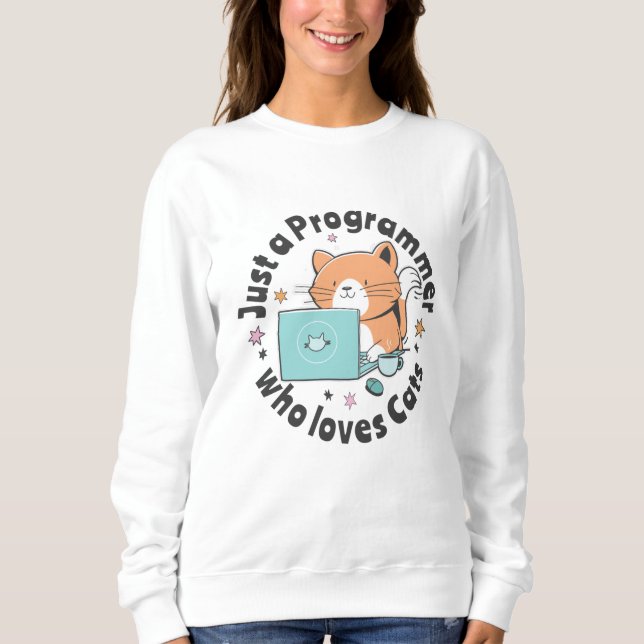 Just a programmer who loves cats sweatshirt (Front)