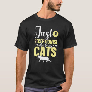 Just A Receptionist Who Loves Cats Front Office Re T-Shirt