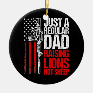 Just a Regular Dad Raising Lions US Patriot Not Ceramic Tree Decoration