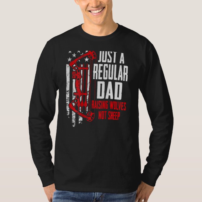 Just A Regular Dad Raising Wolves Not Sheep Bow On T-Shirt (Front)