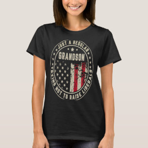 Just A Regular Grandson Trying Not To Raise Americ T-Shirt