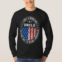 Just A Regular Uncle Raise Liberals USA American F