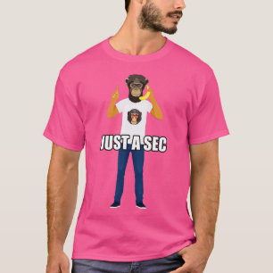 Just a Sec Hipster Monkey for Men and Women T-Shirt