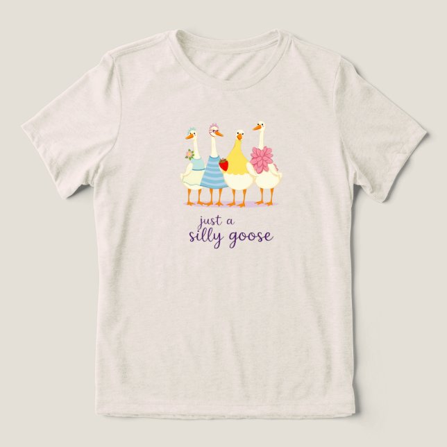 Just a Silly Goose – Cute Funny Goose Squad Design Tri-Blend Shirt (Design Front)