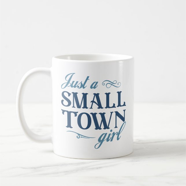 Just A Small Town Girl Coffee Mug (Left)