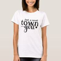 Just a Small Town Girl – Cute Simple Country Girl