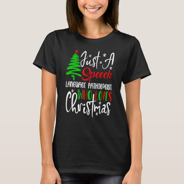 Just A Speech Language Pathologist Who Loves Chris T-Shirt (Front)