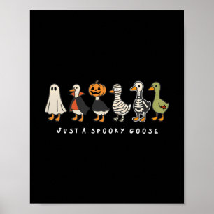 Just A Spooky Goose Halloween Goose Spooky Season Poster