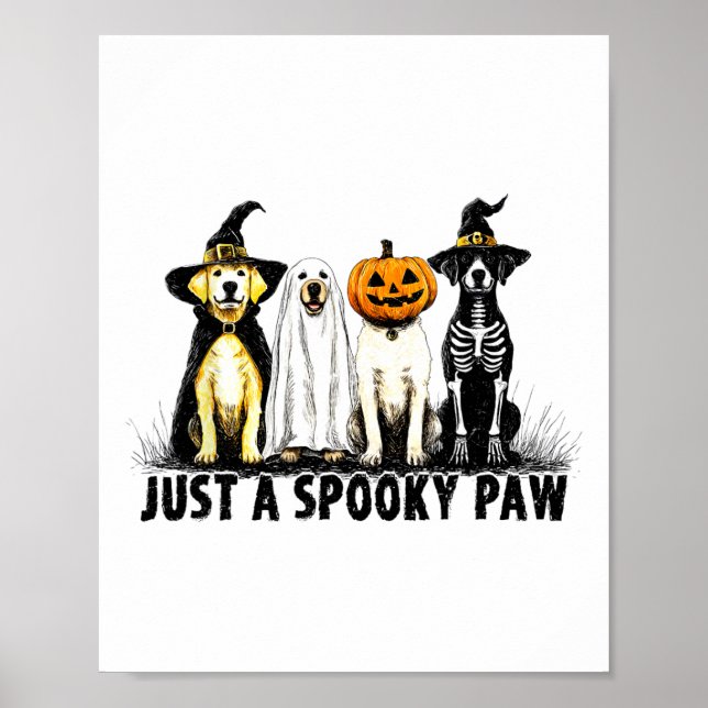 Just A Spooky Paw Ghost Dog Halloween  Poster (Front)