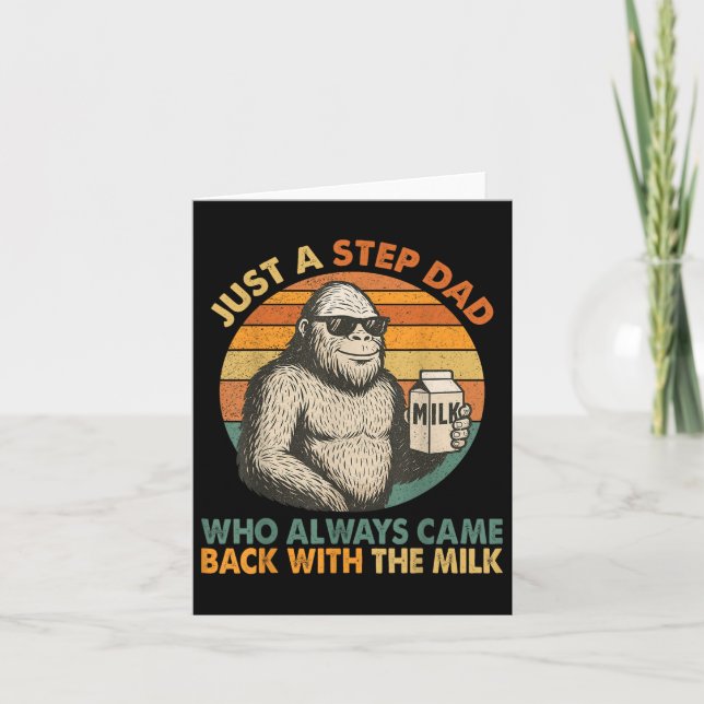 Just A Step Dad Who Always Came Back With The Milk Card (Front)