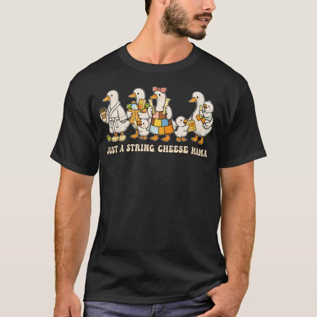 Just A String Cheese Mama T-Shirt (Front)