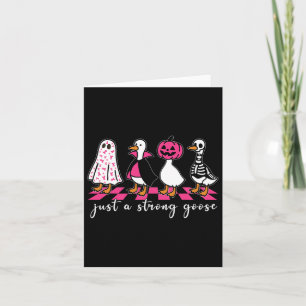 Just A Strong Goose Funny Halloween Breast Cancer Card