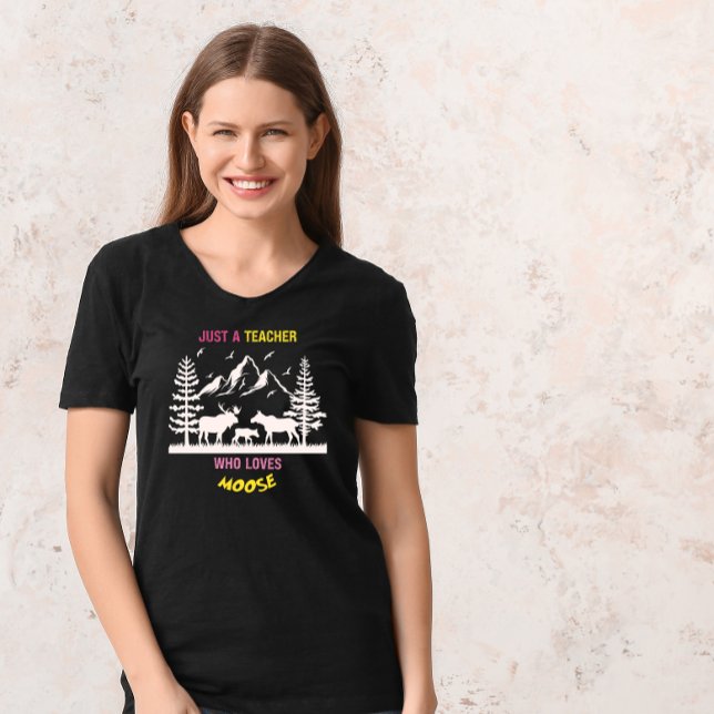 just a teacher who loves a moose funny teacher T-Shirt (Creator Uploaded)