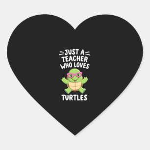 Just a Teacher Who Loves Turtles Turtle Lover Educ Heart Sticker