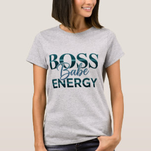 Just a Teen with Boss Babe Energy T-Shirt