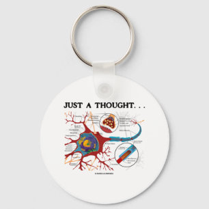 Just A Thought... (Neuron / Synapse) Key Ring