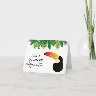 Just a Toucan of Appreciation - Pun Card