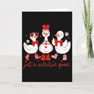Just A Valentine Goose Funny Silly Goose Duck Vale Card