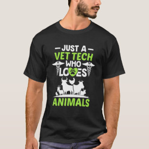 Just a Vet Tech Who Loves Animals Veterinarian Gif T-Shirt