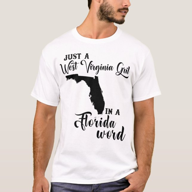 Just A West Virginia Girl In A Florida World Women T-Shirt (Front)