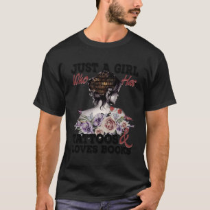 Just A Who Has Tattoos And Loves Books T-Shirt