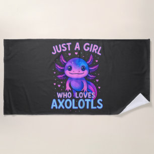 Just A Who Loves Axolotls Beach Towel