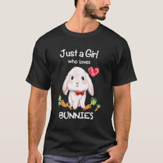 Just A Who Loves Bunnies Bunnies Rabbit Owner T-Shirt