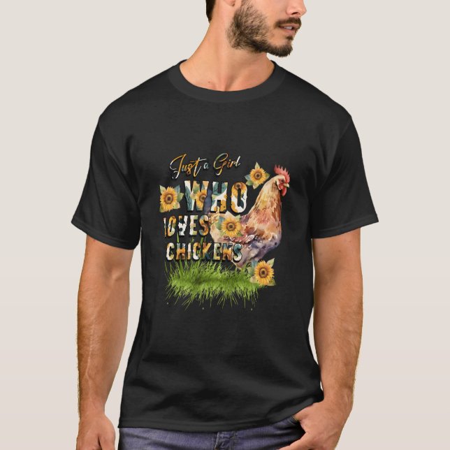 Just A Who Loves Chickens T-Shirt (Front)