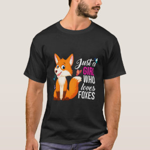 Just A Who Loves Foxes Forest Animal Wild Fox T-Shirt