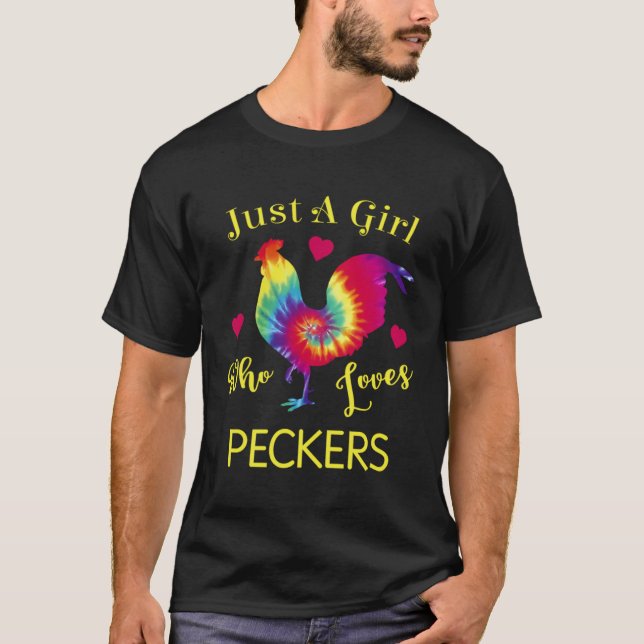 Just A Who Loves Peckers Chicken T-Shirt (Front)