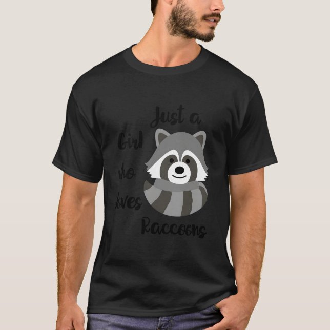 Just A Who Loves Raccoons T-Shirt (Front)