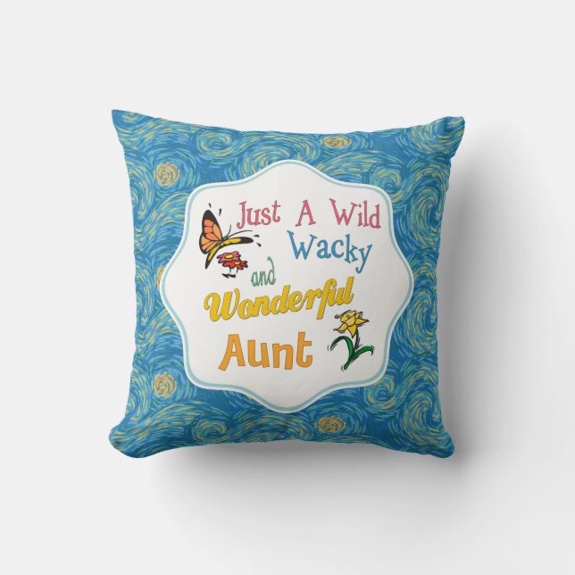 Just A Wild Wacky Wonderful Aunt Cushion (Front)