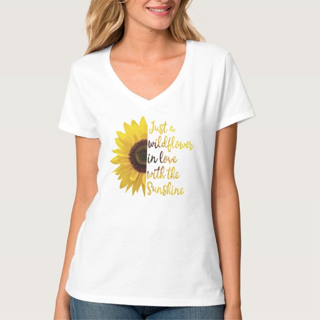 Just A Wildflower In Love With The Sunshine T-Shirt (Front)