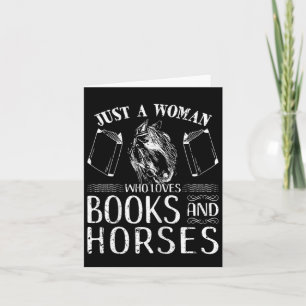 Just A Woman Who Loves Books Horses Horseback Ridi Card