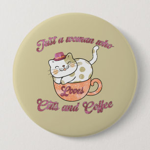 Just a Woman Who Loves Cats and Coffee 10 Cm Round Badge