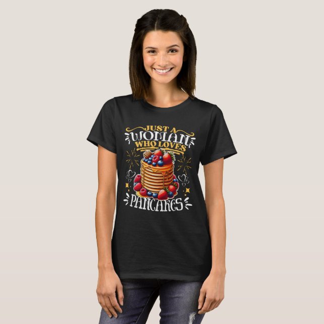 Just A Woman Who Loves Pancakes T-Shirt (Front Full)