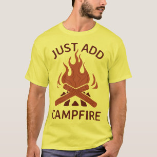 Just Add Campfire Camping Retreat T-Shirt